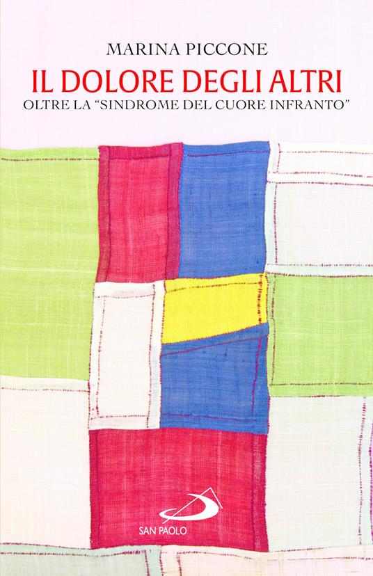 Il dolore gli altri. Oltre la sindrome del cuore infranto